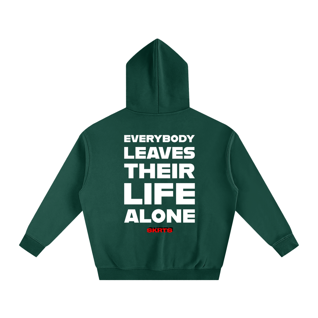 SKRTS Everybody Leaves Their Life Alone Fleeced Hoodie
